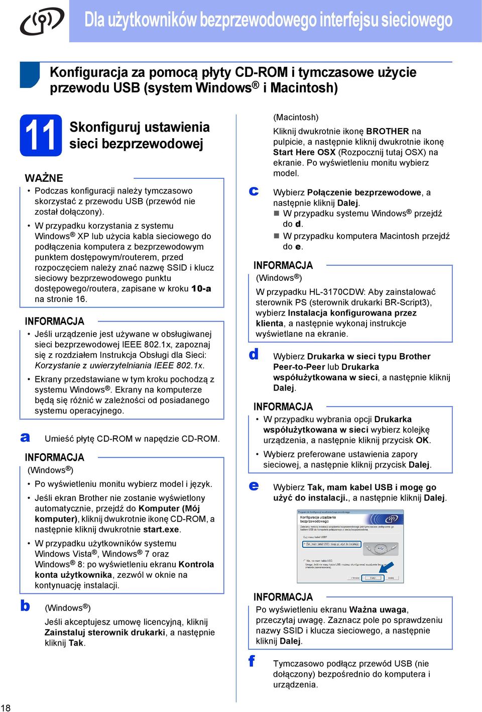 W przypku korzystni z systemu Winows XP lu użyi kl sieiowego o połązeni komputer z ezprzewoowym punktem ostępowym/routerem, prze rozpozęiem nleży znć nzwę SSID i kluz sieiowy ezprzewoowego punktu