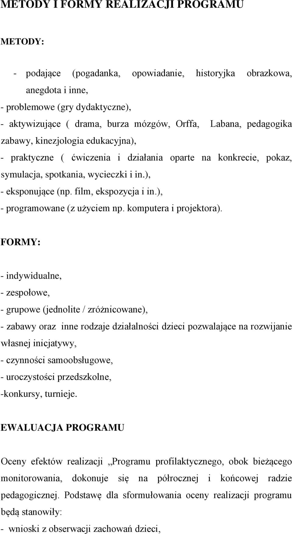 ), - programowane (z użyciem np. komputera i projektora).