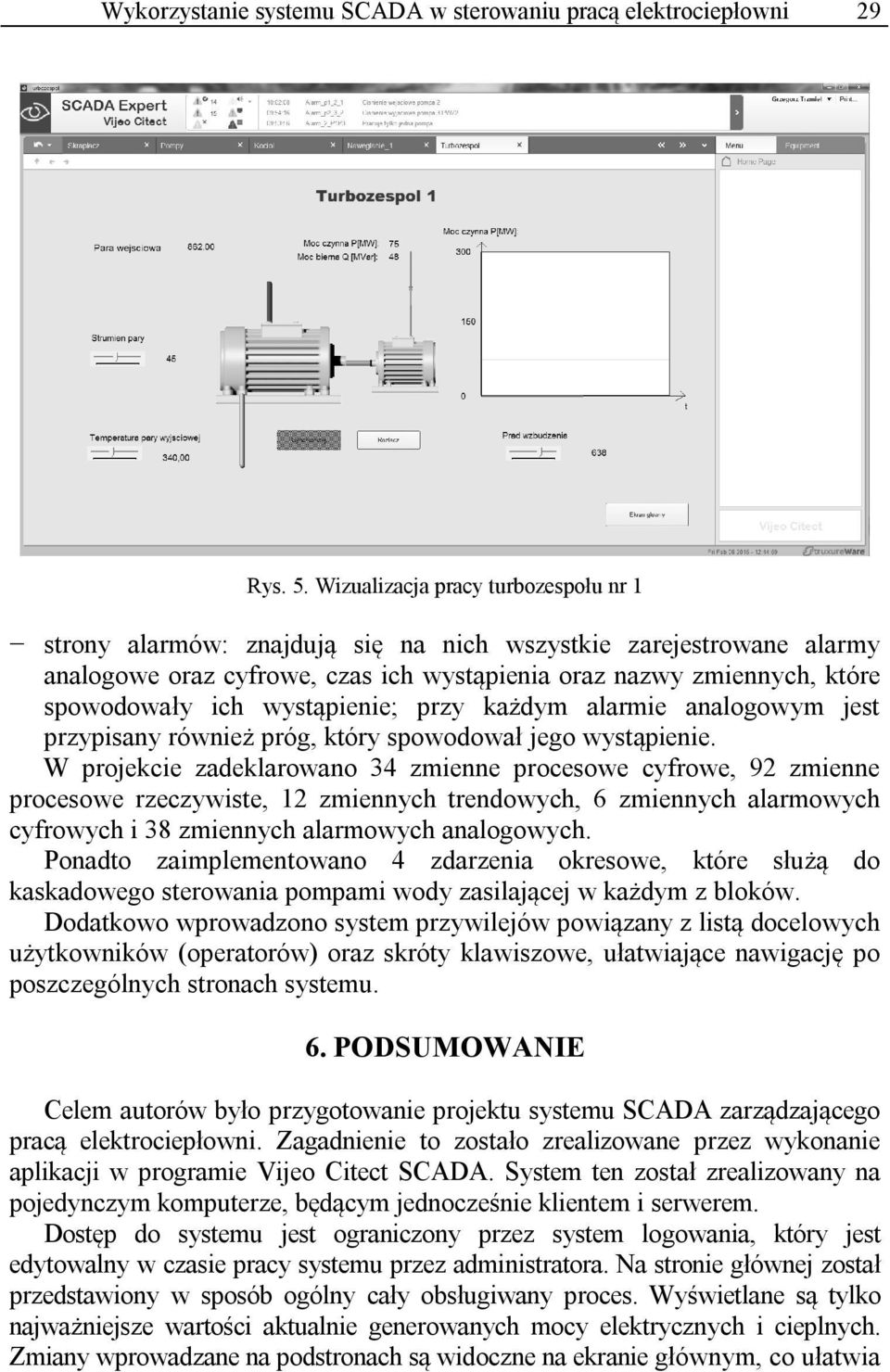 wystąpienie; przy każdym alarmie analogowym jest przypisany również próg, który spowodował jego wystąpienie.