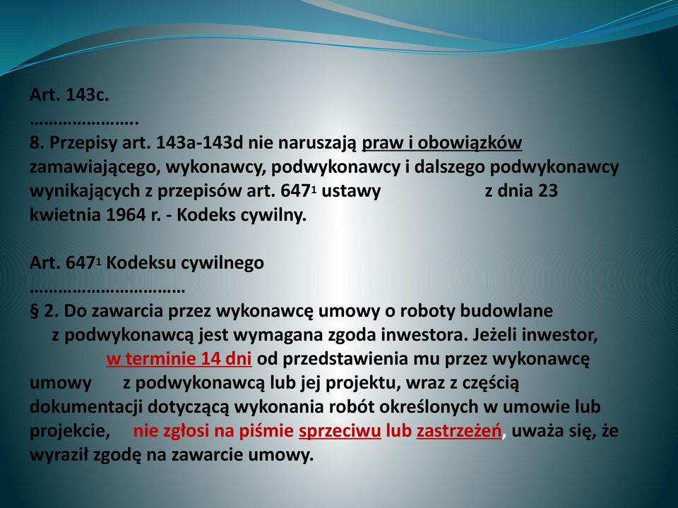 647 1 ustawy z dnia 23 kwietnia 1964 r. - Kodeks cywilny. Art. 647 1 Kodeksu cywilnego 2.