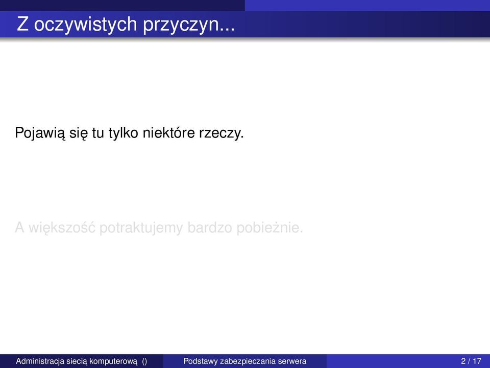 A większość potraktujemy bardzo