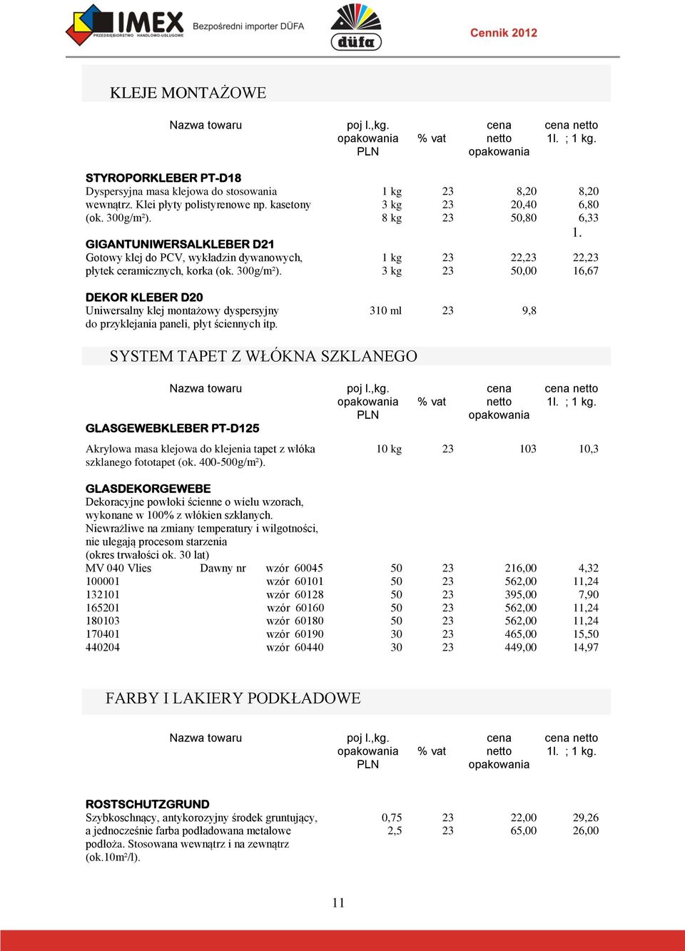 22, 16,67 DEKOR KLEBER D20 Uniwersalny klej montażowy dyspersyjny do przyklejania paneli, płyt ściennych itp.