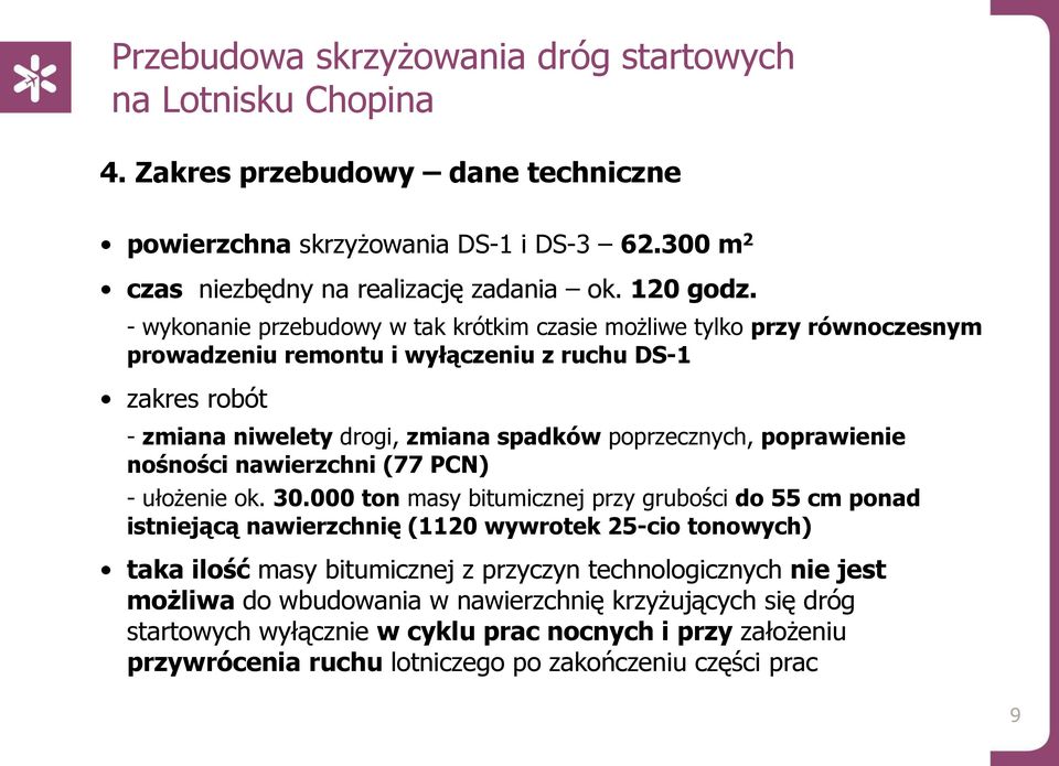 poprzecznych, poprawienie nośności nawierzchni (77 PCN) - ułoŝenie ok. 30.