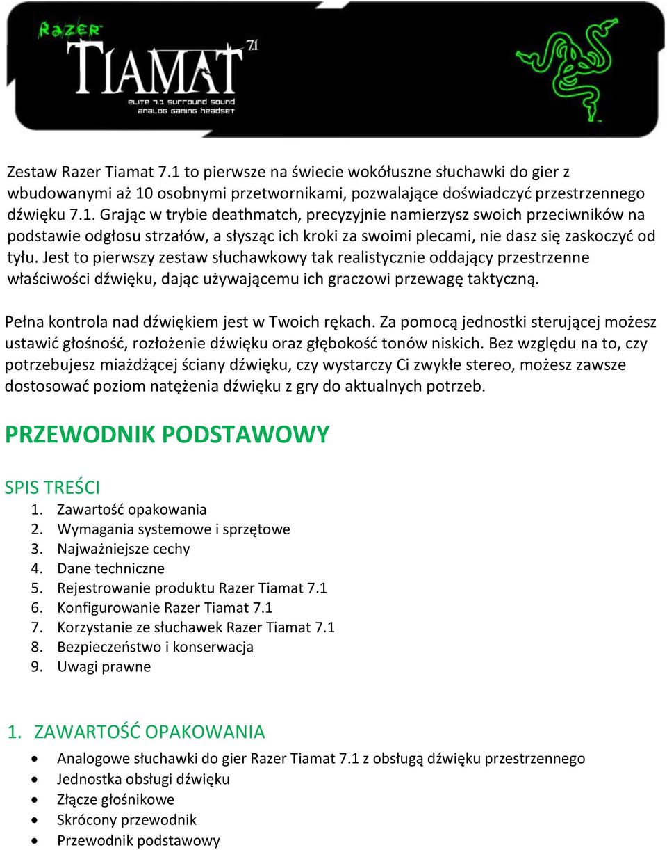 Za pomocą jednostki sterującej możesz ustawić głośność, rozłożenie dźwięku oraz głębokość tonów niskich.