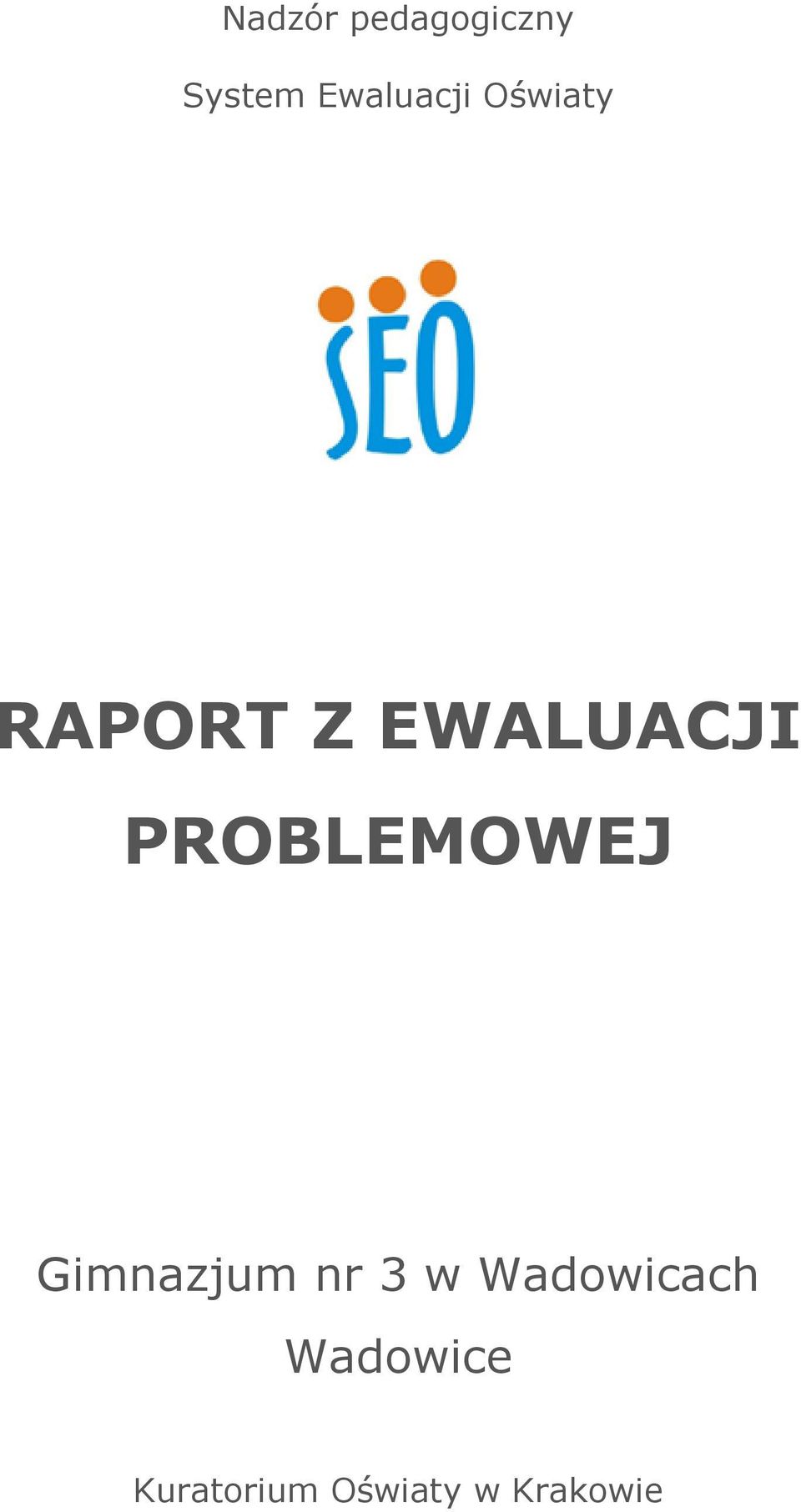 EWALUACJI PROBLEMOWEJ Gimnazjum nr