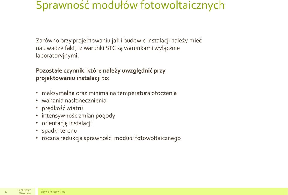 Pozostałe czynniki które należy uwzględnić przy projektowaniu instalacji to: maksymalna oraz minimalna