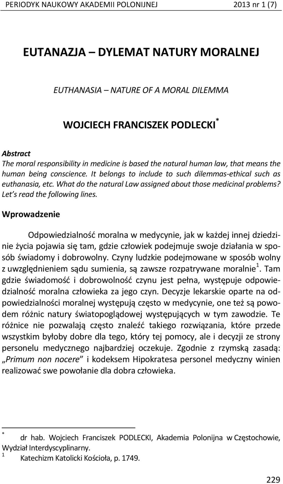 What do the natural Law assigned about those medicinal problems? Let s read the following lines.