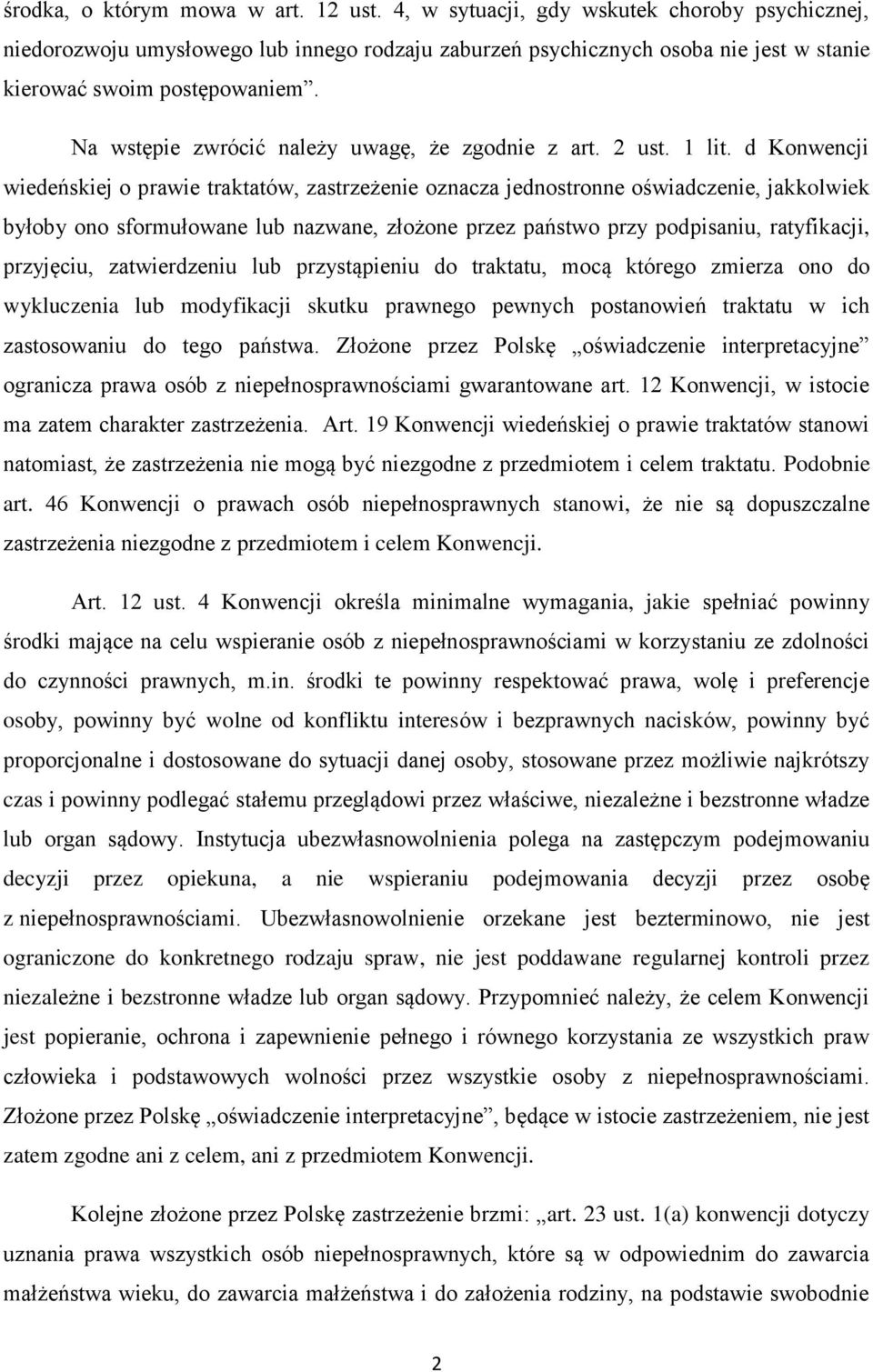 Na wstępie zwrócić należy uwagę, że zgodnie z art. 2 ust. 1 lit.