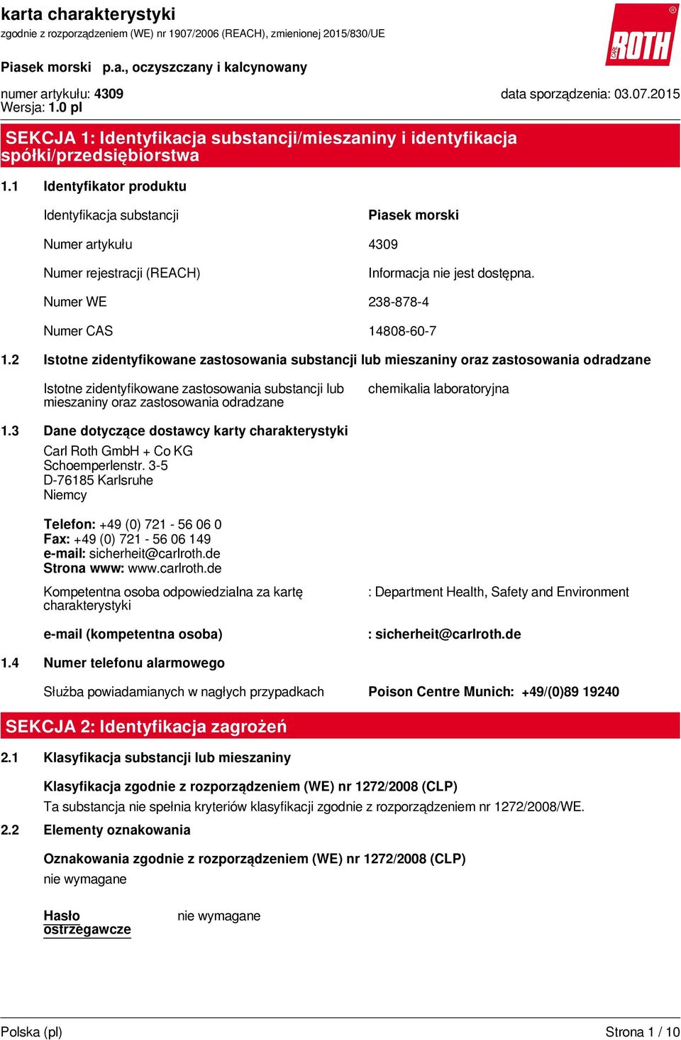 2 Istotne zidentyfikowane zastosowania substancji lub mieszaniny oraz zastosowania odradzane Istotne zidentyfikowane zastosowania substancji lub mieszaniny oraz zastosowania odradzane chemikalia