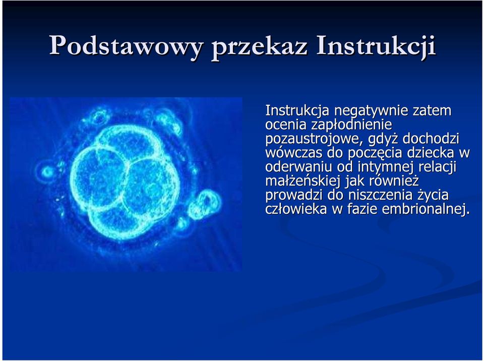 cia dziecka w oderwaniu od intymnej relacji małŝ łŝeńskiej jak