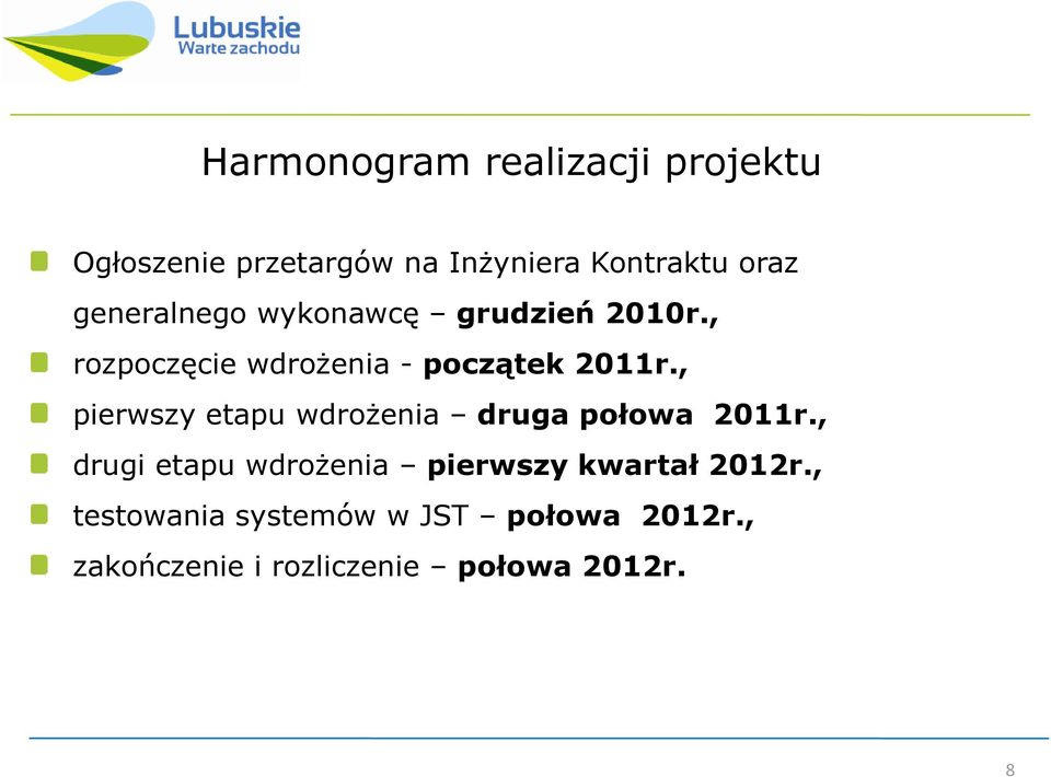 , pierwszy etapu wdroŝenia druga połowa 2011r.