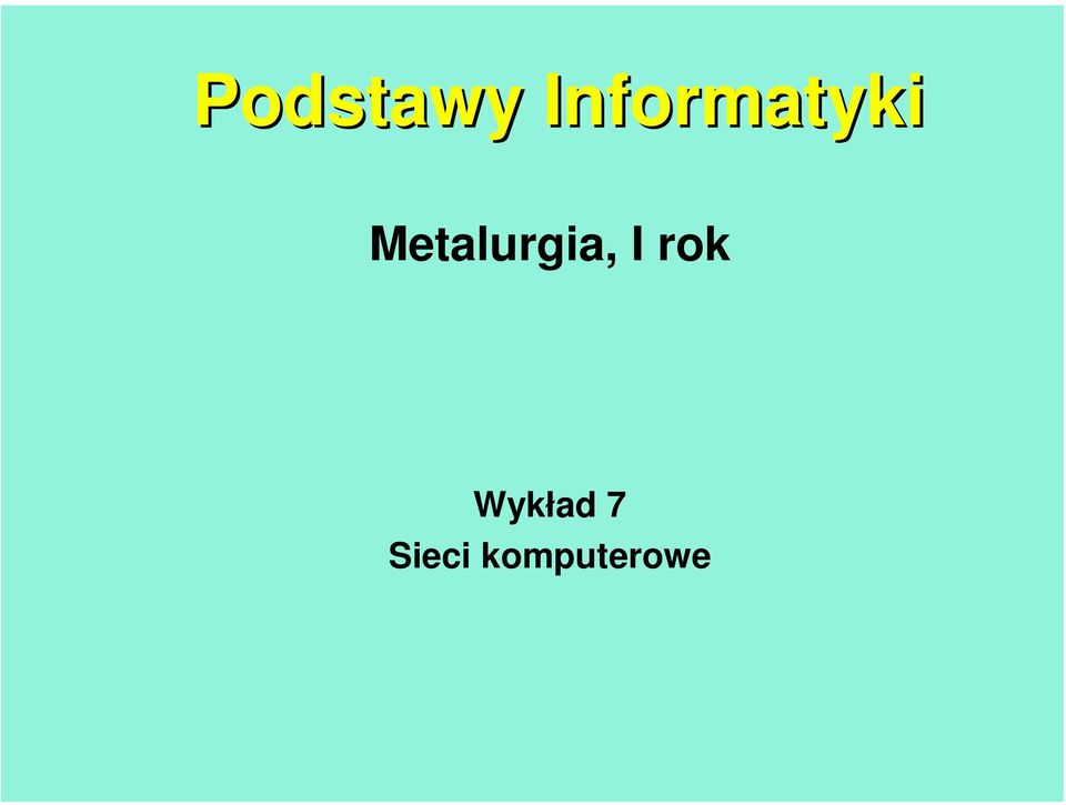 Metalurgia, I