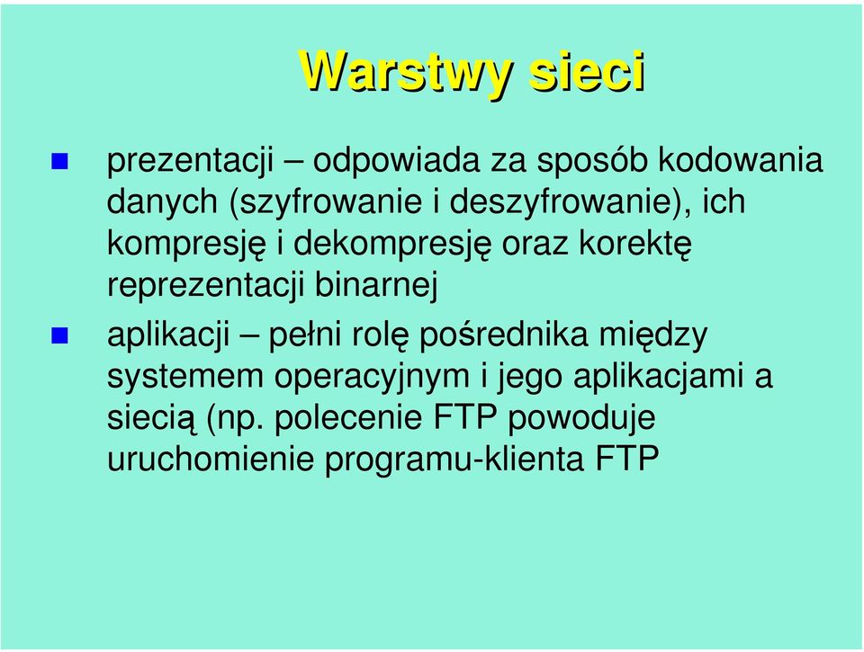 binarnej aplikacji pełni rolę pośrednika między systemem operacyjnym i jego