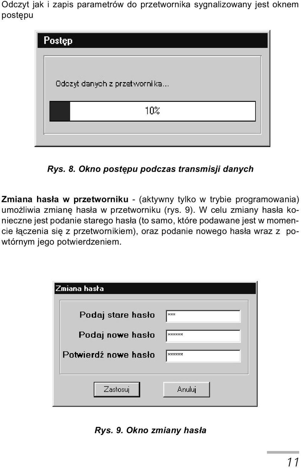 liwia zmianê has³a w przetworniku (rys. 9).