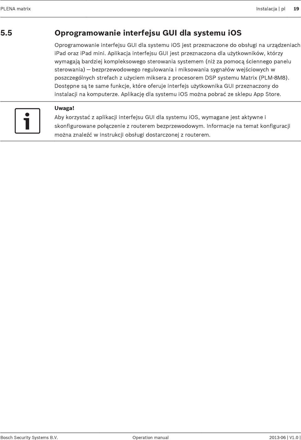 miksowania sygnałów wejściowych w poszczególnych strefach z użyciem miksera z procesorem DSP systemu Matrix (PLM 8M8).