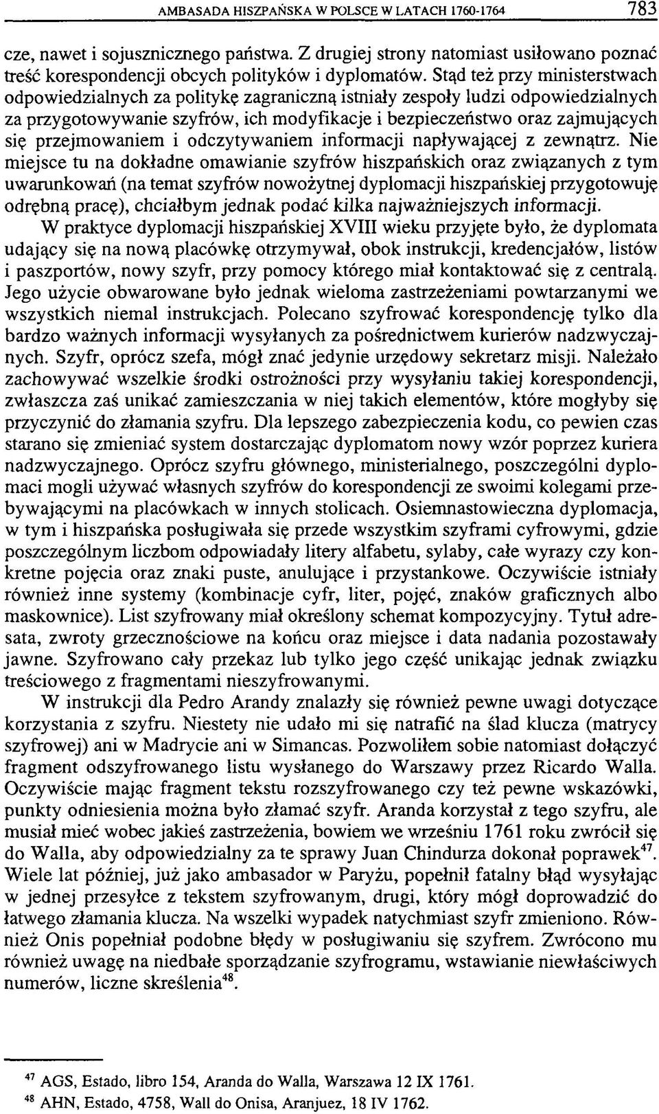 przejmowaniem i odczytywaniem informacji napływającej z zewnątrz.