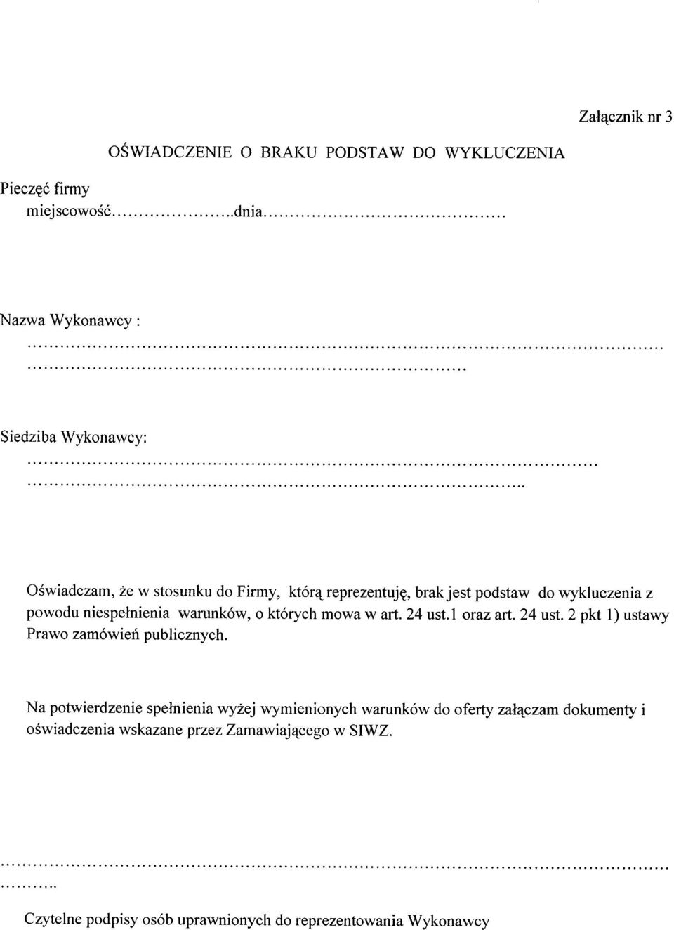 powodu niespełnienia warunków, o których mowa wart. 24 ust.