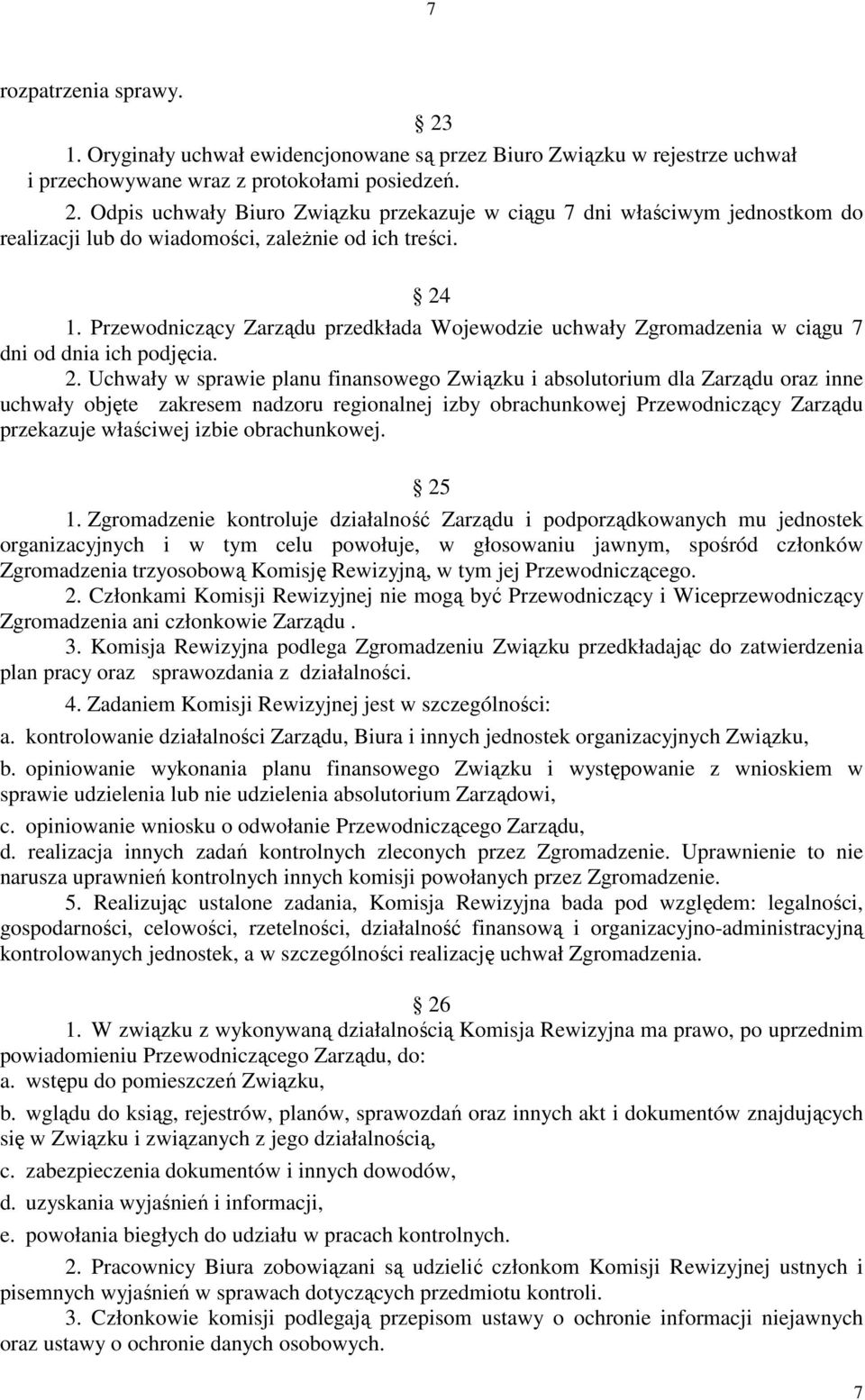 Uchwały w sprawie planu finansowego Związku i absolutorium dla Zarządu oraz inne uchwały objęte zakresem nadzoru regionalnej izby obrachunkowej Przewodniczący Zarządu przekazuje właściwej izbie