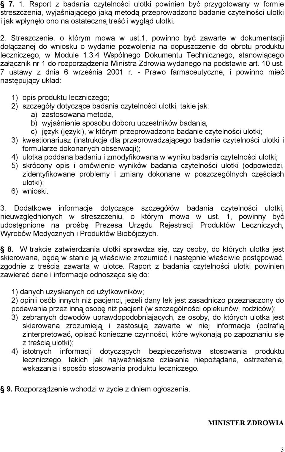 4 Wspólnego Dokumentu Technicznego, stanowiącego załącznik nr 1 do rozporządzenia Ministra Zdrowia wydanego na podstawie art. 10 ust. 7 ustawy z dnia 6 września 2001 r.