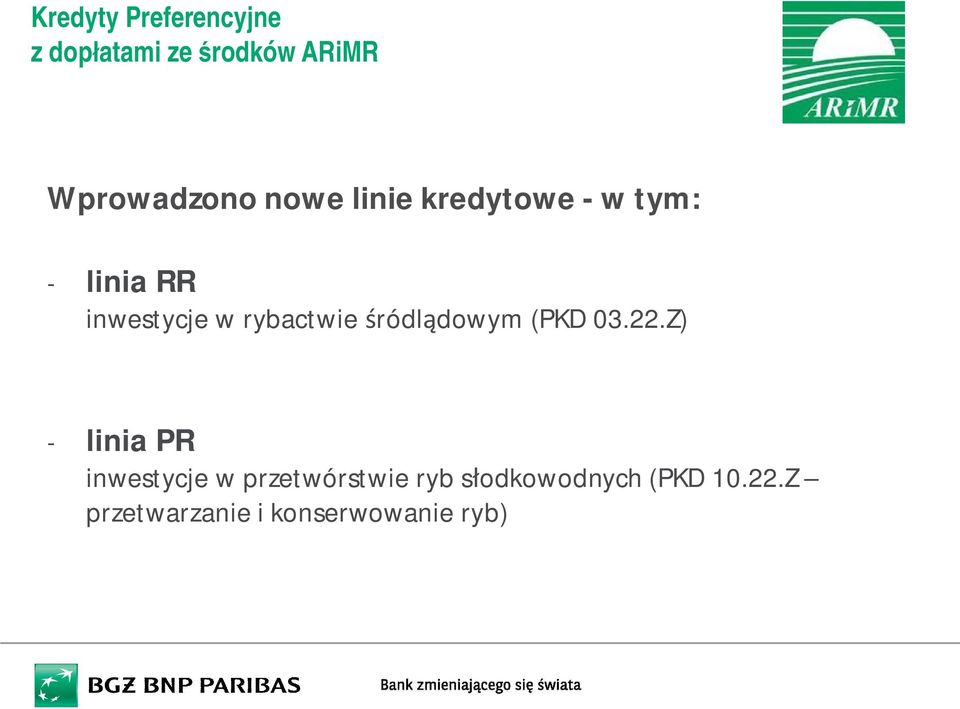 Z) - linia PR inwestycje w przetwórstwie ryb s