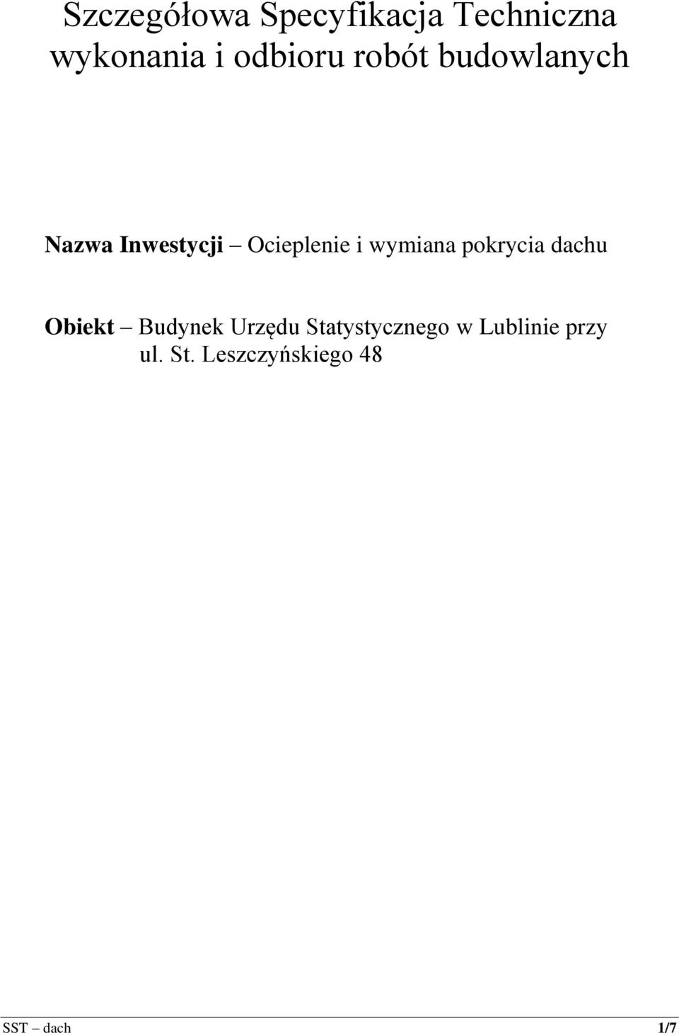 i wymiana pokrycia dachu Obiekt Budynek Urzędu