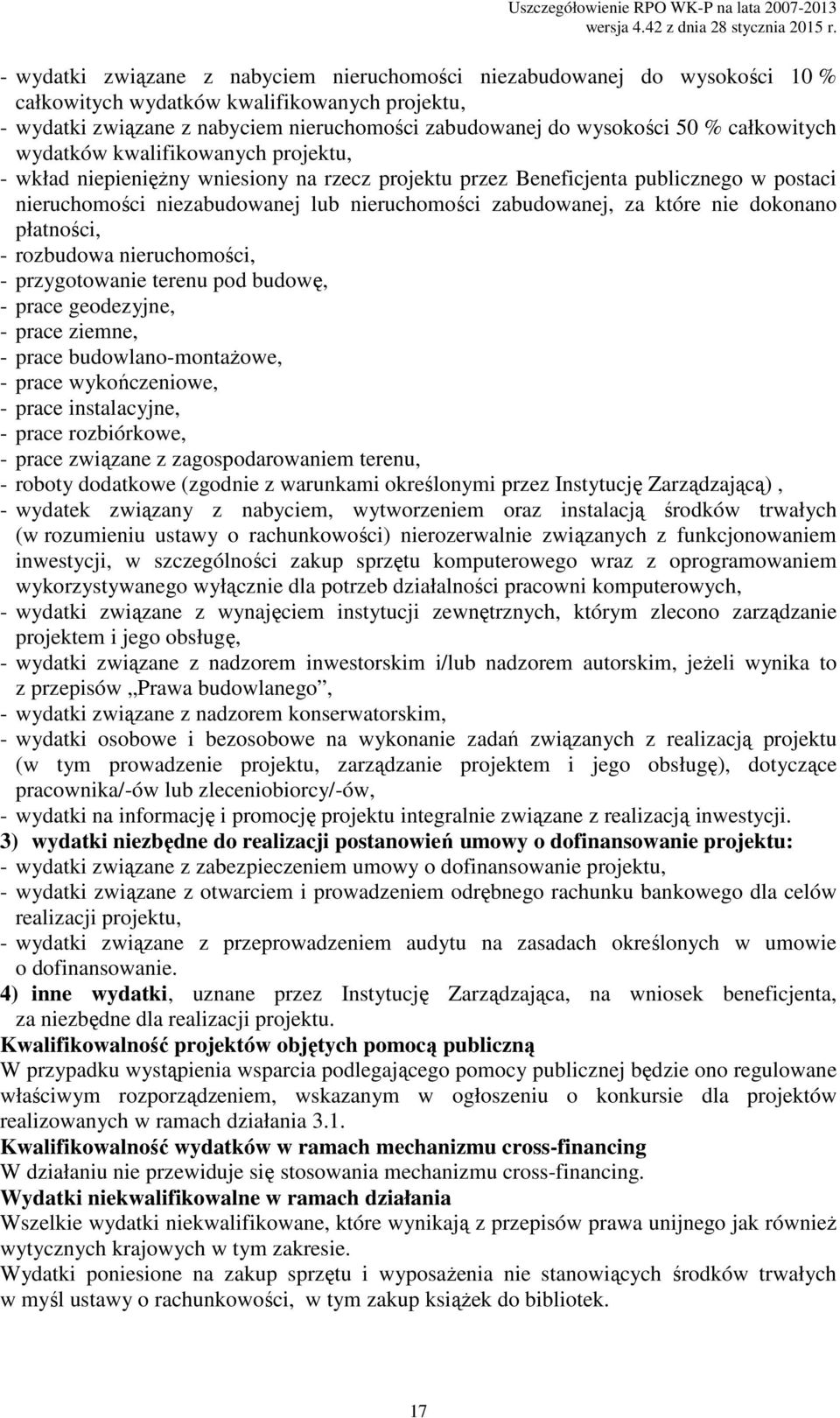 które nie dokonano płatności, - rozbudowa nieruchomości, - przygotowanie terenu pod budowę, - prace geodezyjne, - prace ziemne, - prace budowlano-montażowe, - prace wykończeniowe, - prace