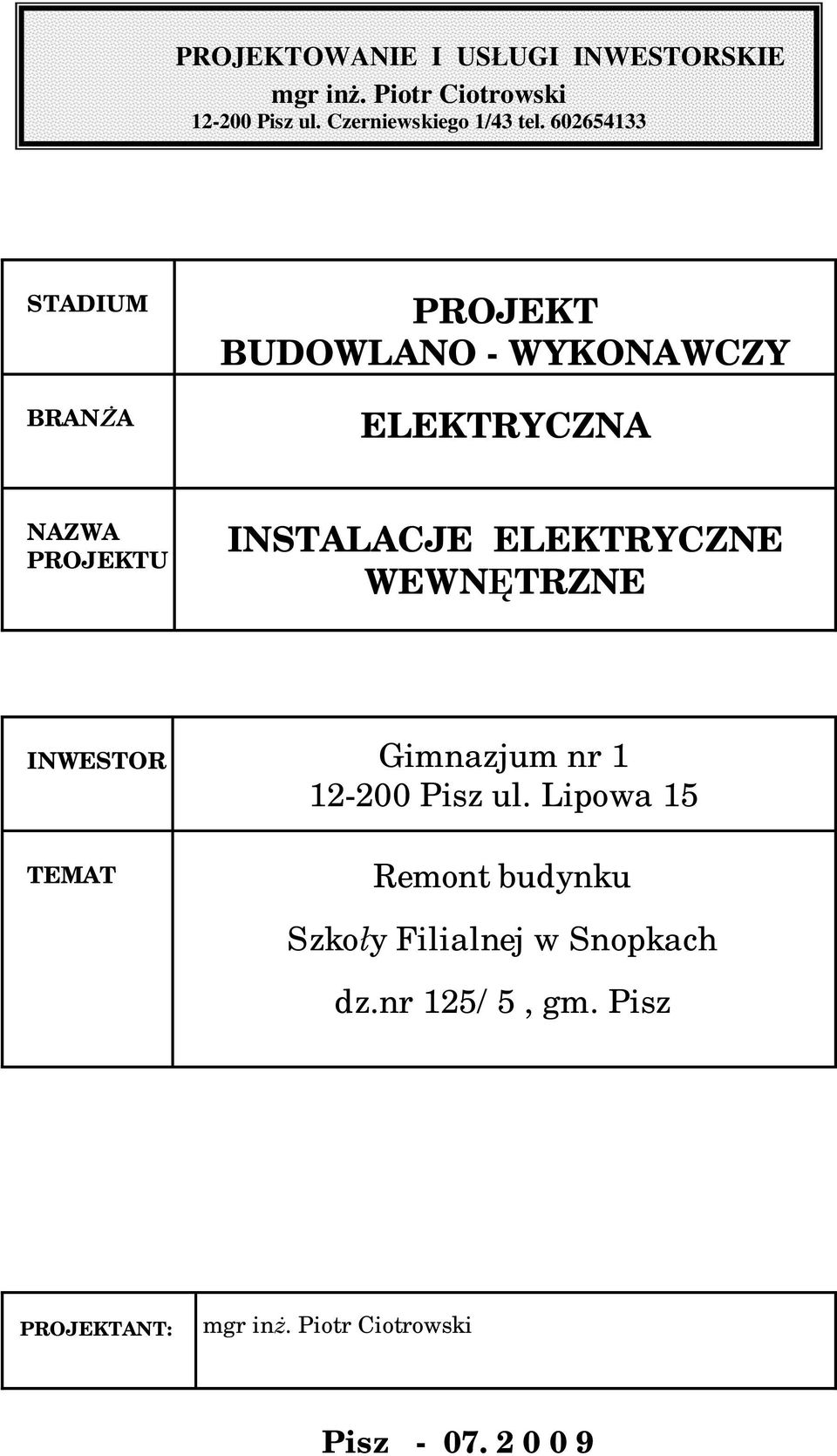 602654133 STADIUM BRAN A PROJEKT BUDOWLANO - WYKONAWCZY ELEKTRYCZNA NAZWA PROJEKTU INSTALACJE