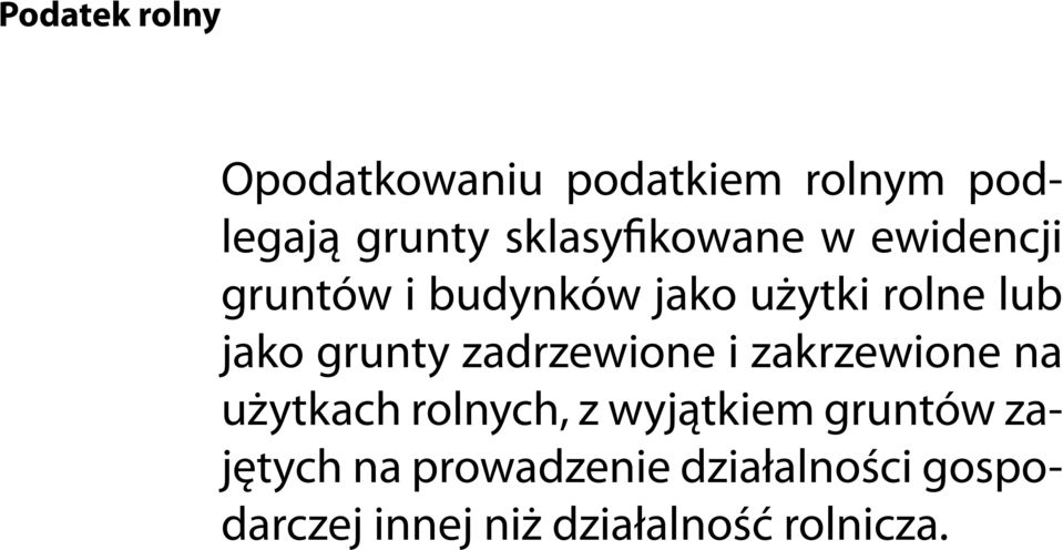 grunty zadrzewione i zakrzewione na użytkach rolnych, z wyjątkiem