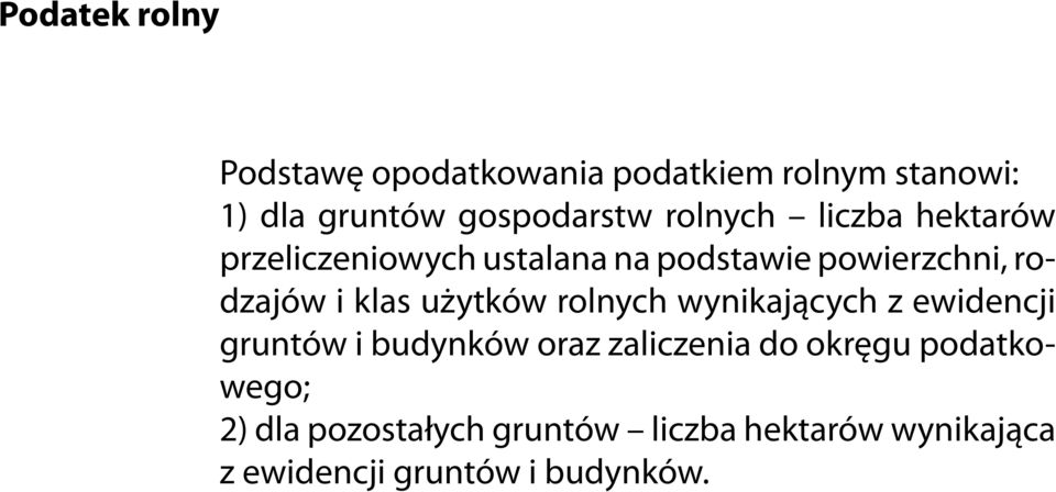 użytków rolnych wynikających z ewidencji gruntów i budynków oraz zaliczenia do okręgu