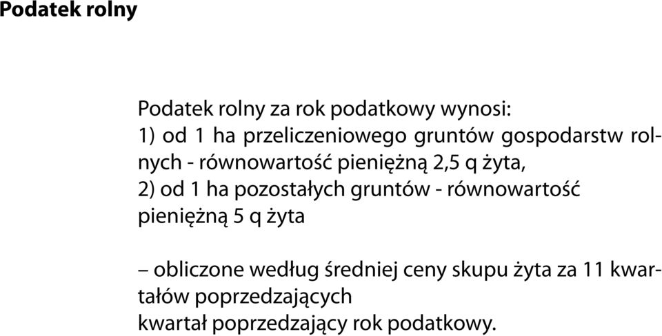 pozostałych gruntów - równowartość pieniężną 5 q żyta obliczone według średniej