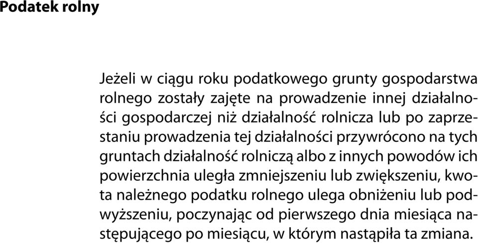 działalność rolniczą albo z innych powodów ich powierzchnia uległa zmniejszeniu lub zwiększeniu, kwota należnego podatku