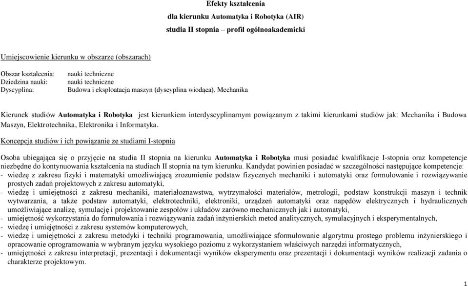 studiów jak: Mechanika i Budowa Maszyn, Elektrotechnika, Elektronika i Informatyka.