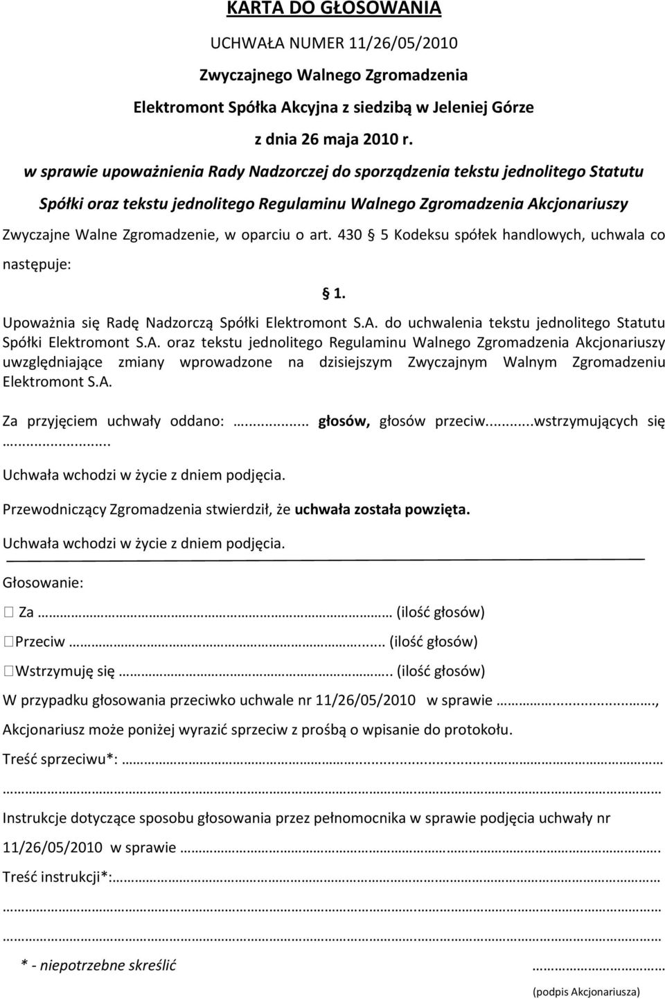 do uchwalenia tekstu jednolitego Statutu Spółki Elektromont S.A.