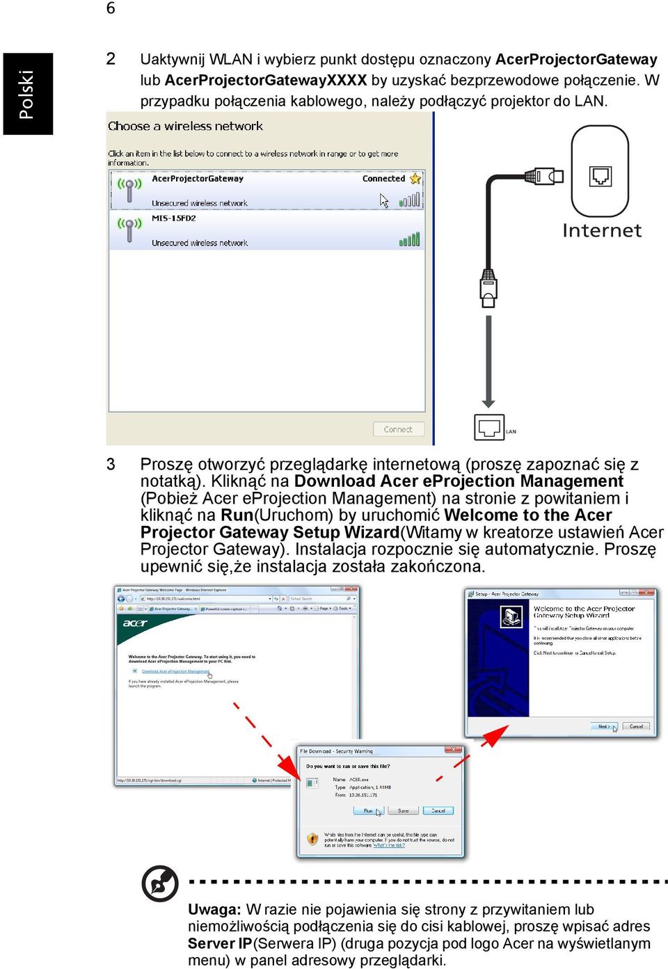 Kliknąć na Download Acer eprojection Management (Pobież Acer eprojection Management) na stronie z powitaniem i kliknąć na Run(Uruchom) by uruchomić Welcome to the Acer Projector Gateway Setup