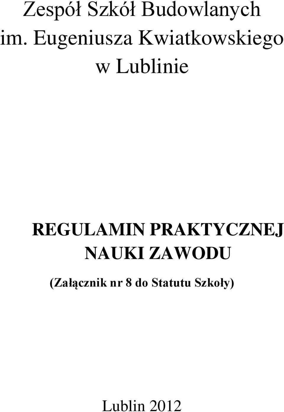 REGULAMIN PRAKTYCZNEJ NAUKI ZAWODU