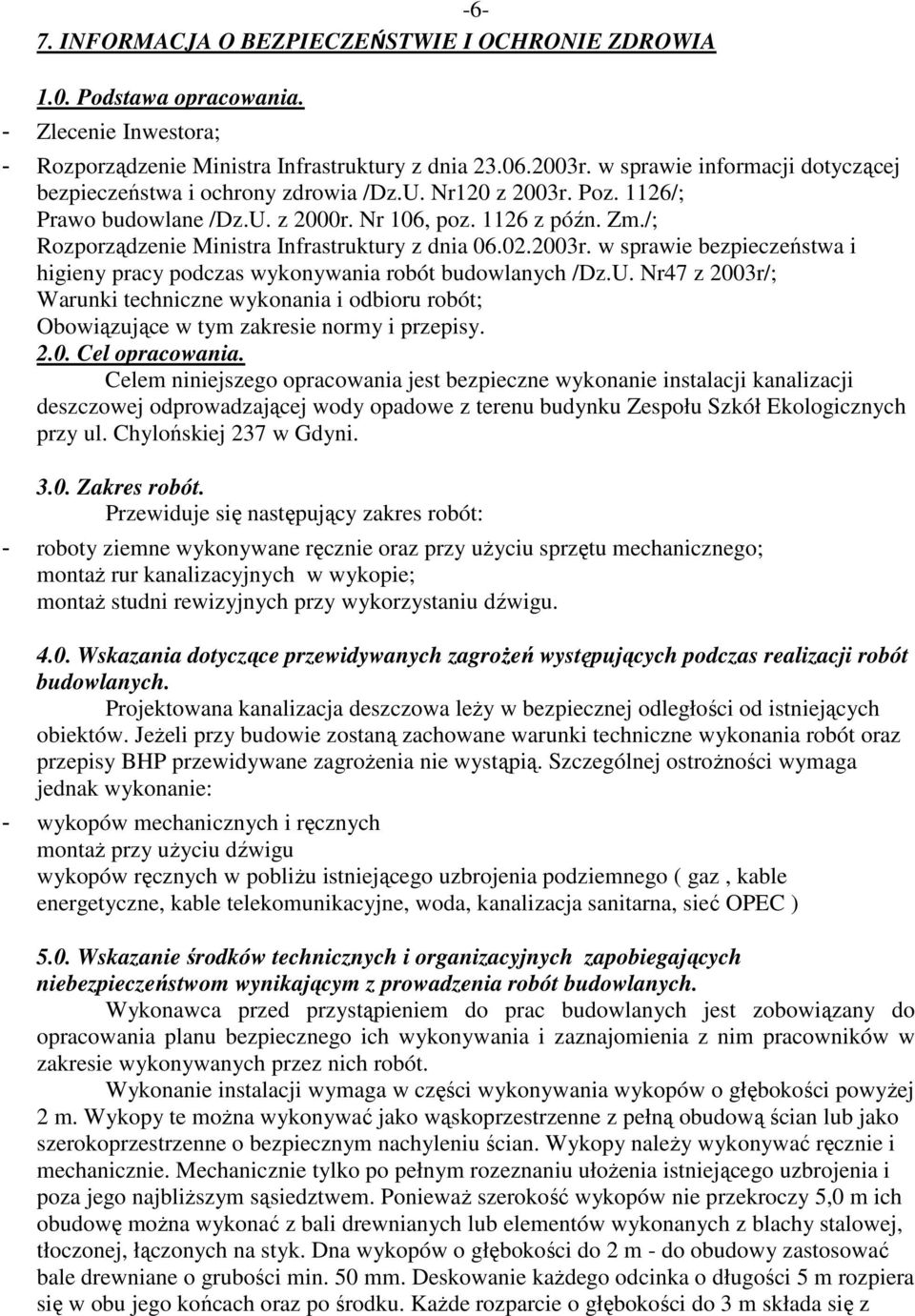 /; Rozporządzenie Ministra Infrastruktury z dnia 06.02.2003r. w sprawie bezpieczeństwa i higieny pracy podczas wykonywania robót budowlanych /Dz.U.