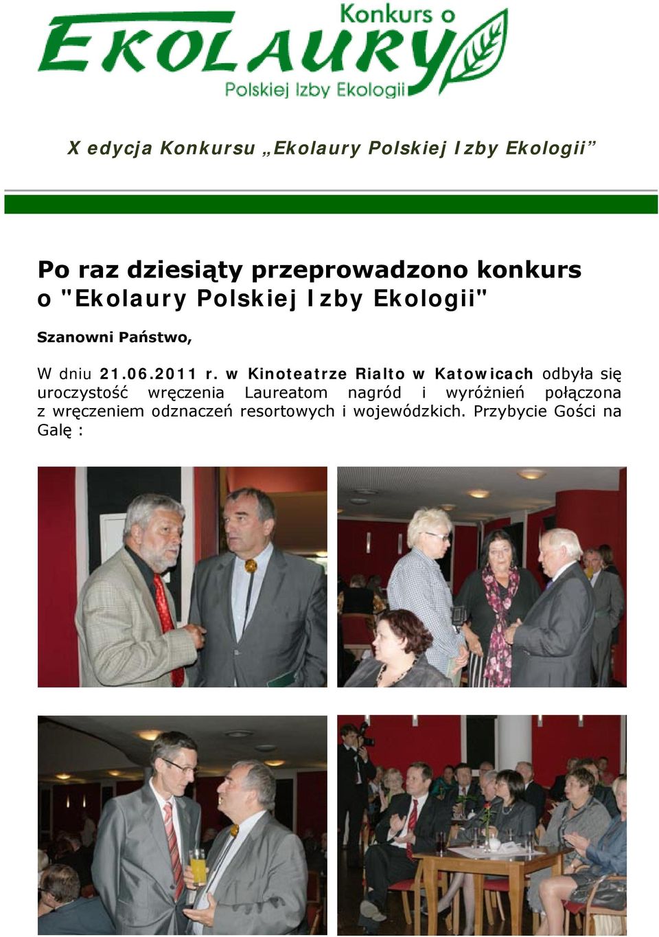 w Kinoteatrze Rialto w Katowicach odbyła się uroczystość wręczenia Laureatom nagród i