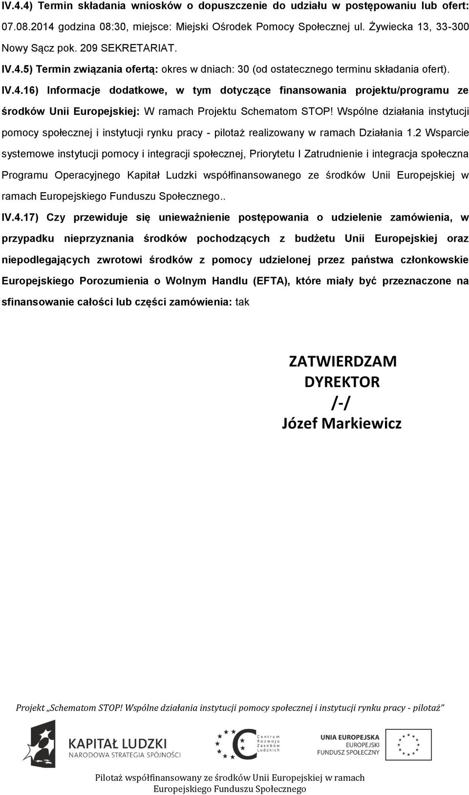 Wspólne działania instytucji pmcy spłecznej i instytucji rynku pracy - piltaż realizwany w ramach Działania 1.