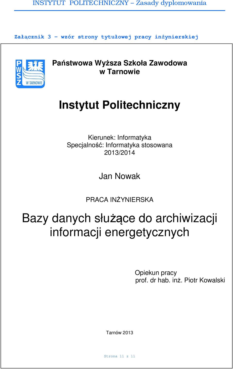 stosowana 2013/2014 Jan Nowak PRACA INŻYNIERSKA Bazy danych służące do archiwizacji