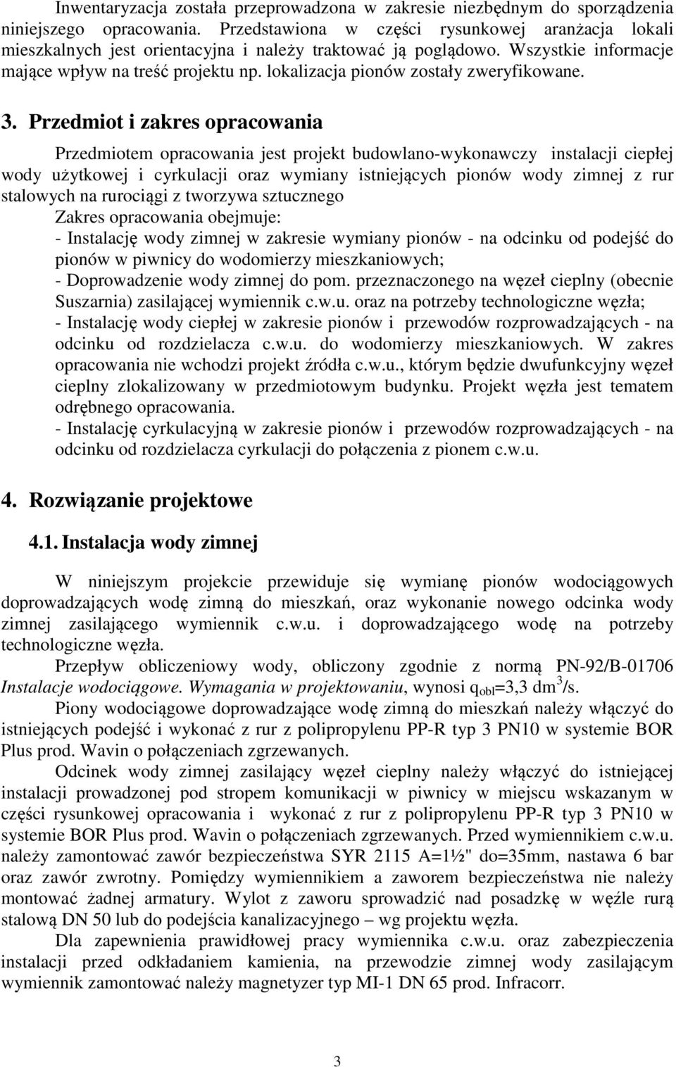 lokalizacja pionów zostały zweryfikowane. 3.