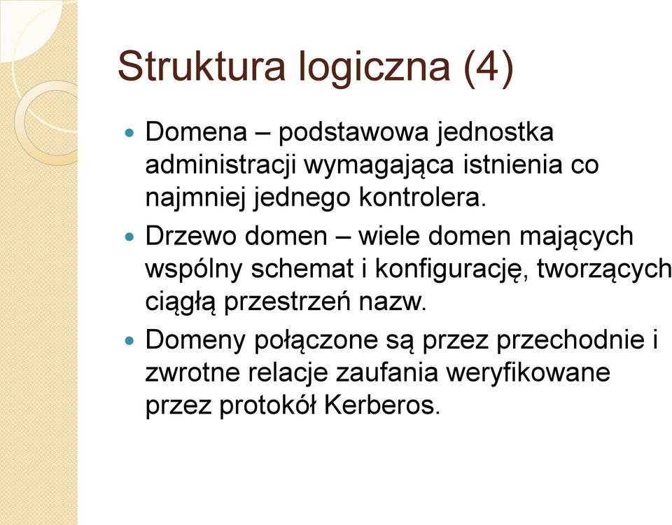 Drzewo domen wiele domen mających wspólny schemat i konfigurację, tworzących