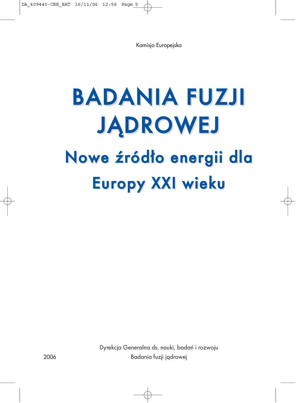 energii dla Europy XXI wieku 2006 Dyrekcja
