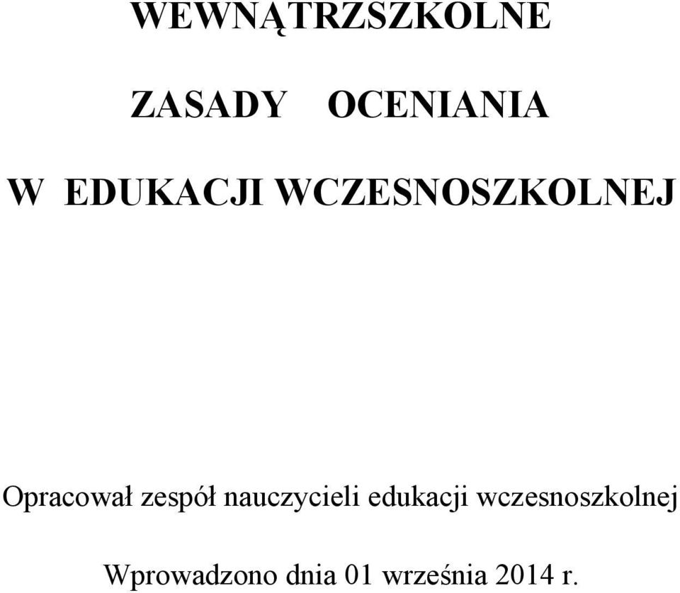 zespół nauczycieli edukacji