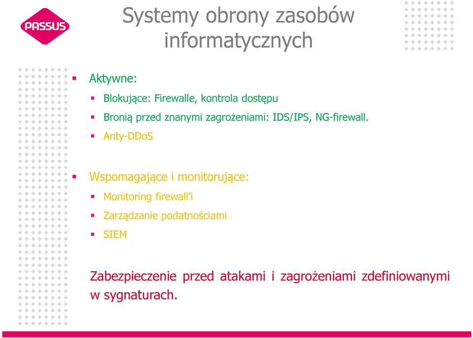 Anty-DDoS Wspomagające i monitorujące: Monitoring firewall i Zarządzanie