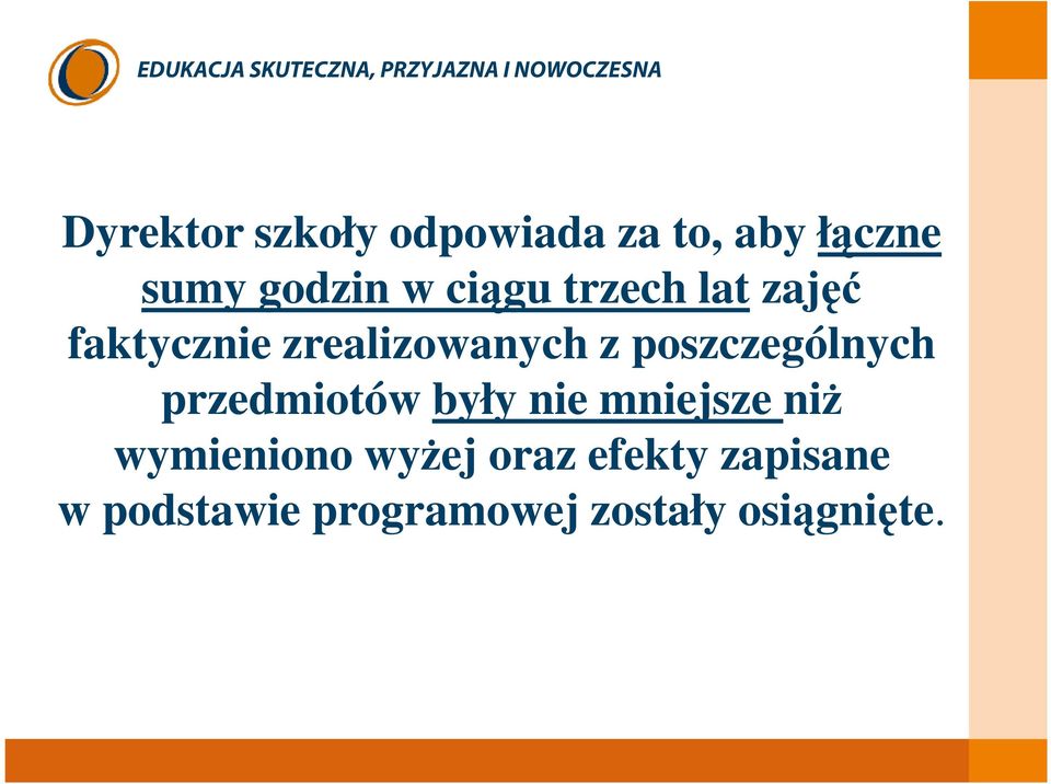 poszczególnych przedmiotów były nie mniejsze niŝ wymieniono