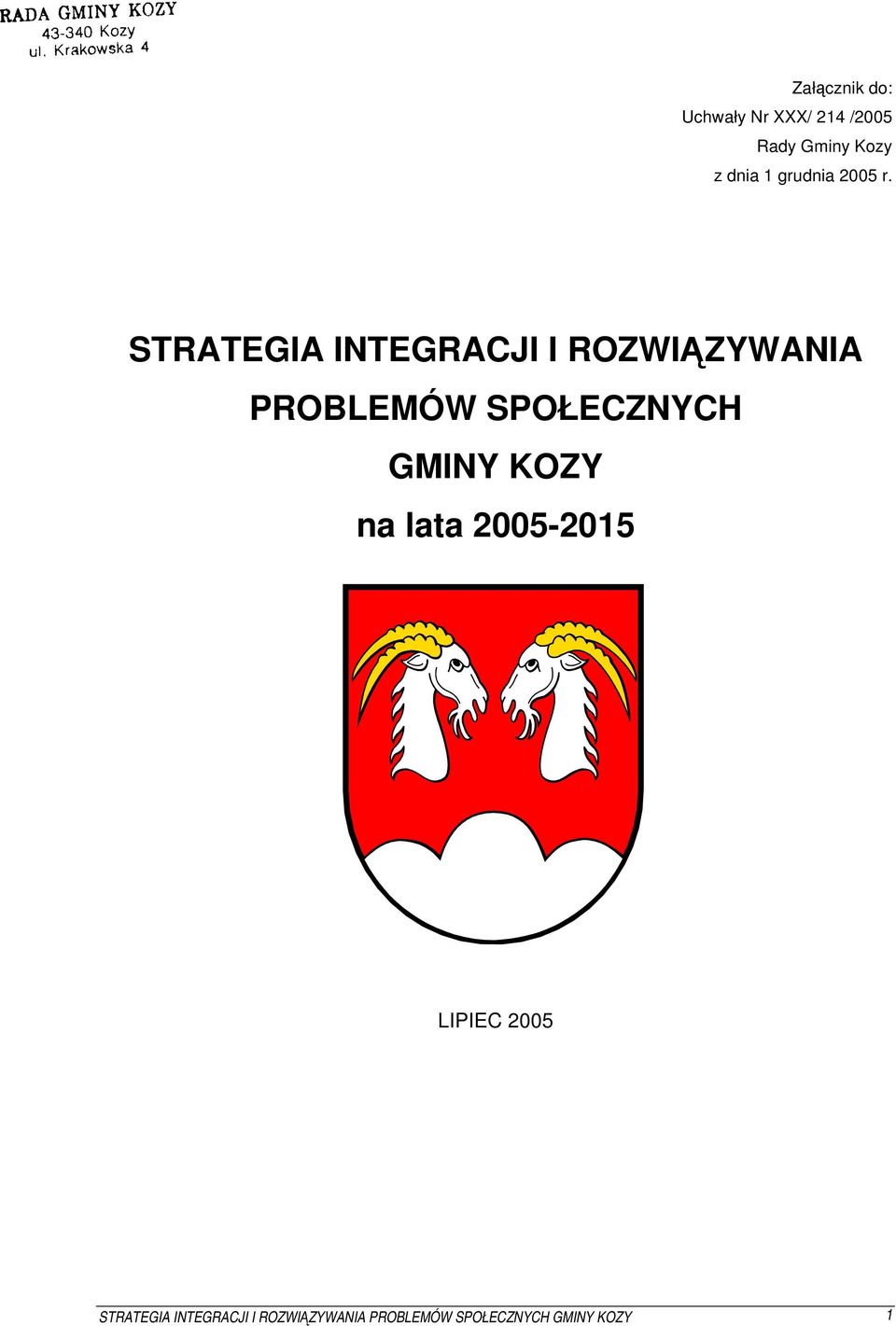 STRATEGIA INTEGRACJI I ROZWIĄZYWANIA PROBLEMÓW SPOŁECZNYCH