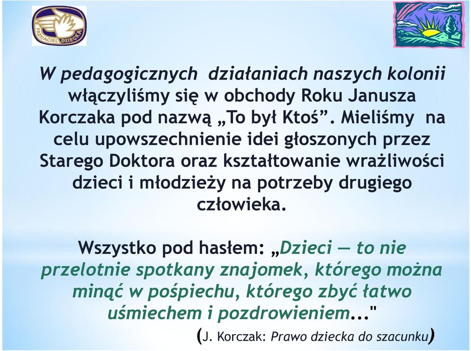 dzieci i młodzieży na potrzeby drugiego człowieka.