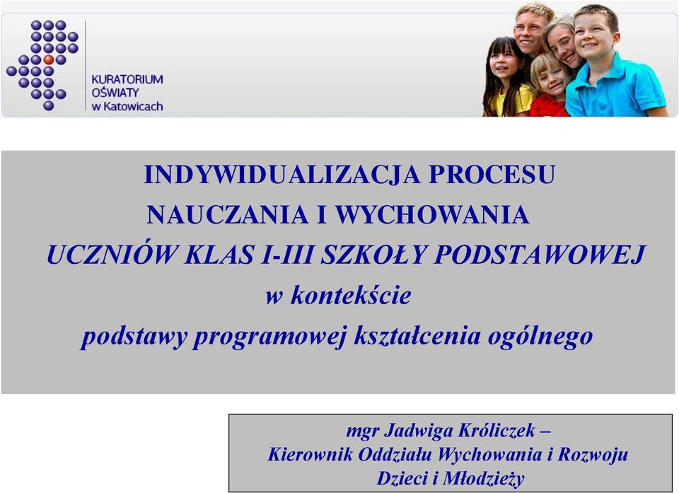 programowej kształcenia ogólnego mgr Jadwiga Króliczek