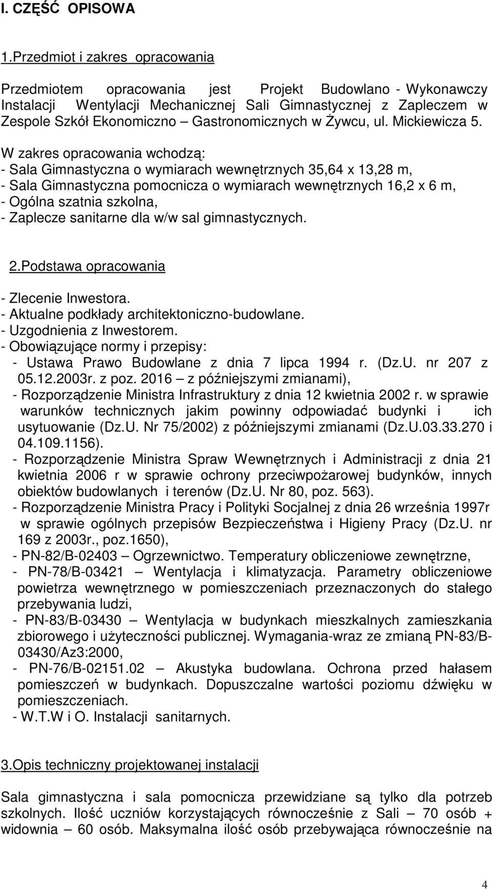 Gastronomicznych w śywcu, ul. Mickiewicza 5.