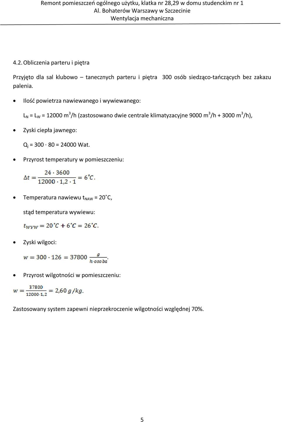 /h), Zyski ciepła jawnego: Q j = 300 80 = 24000 Wat.